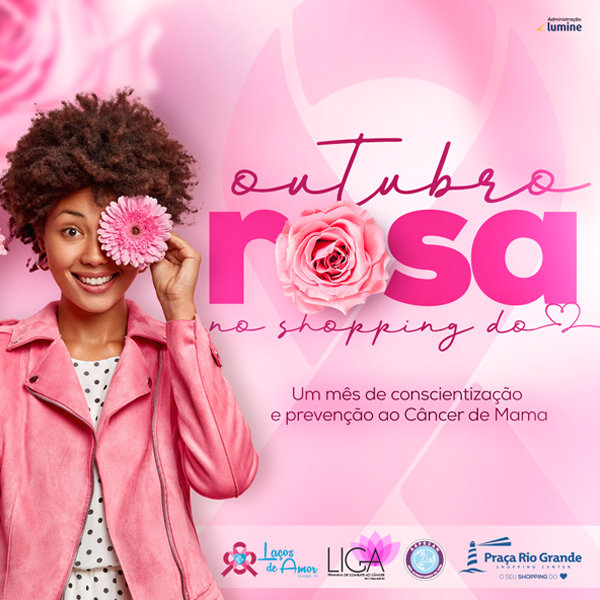 Outubro Rosa - Praça Shopping Promove diversas ações de conscientização