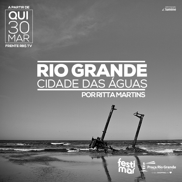 Exposição Rio Grande Cidade das Águas por Ritta Martins inicia nesta quinta, 30 de março