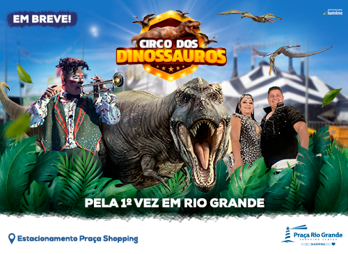 Circo dos Dinossauros Chega ao Praça Shopping
