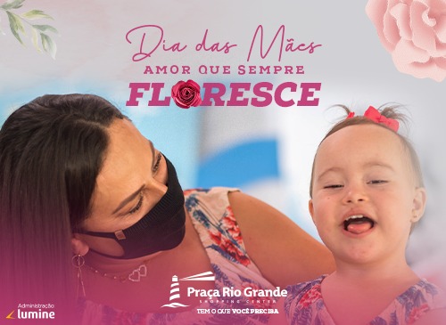 Dia das Mães no Praça Rio Grande Shopping