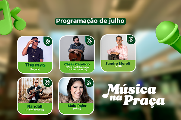 MÚSICA NA PRAÇA - JULHO 2024