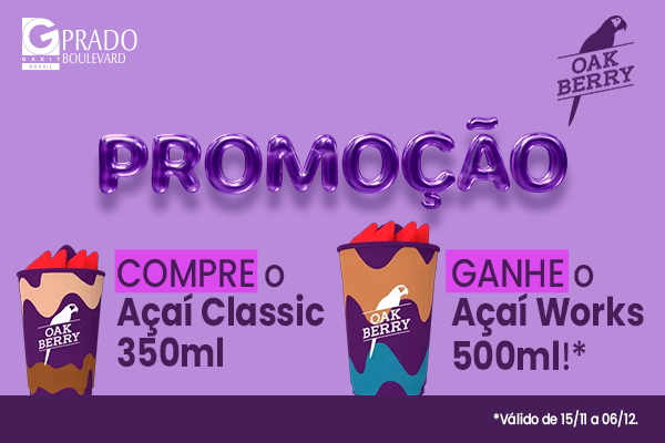 Oakberry: Compre o Menor, Leve o Maior! Açaí em Dobro!